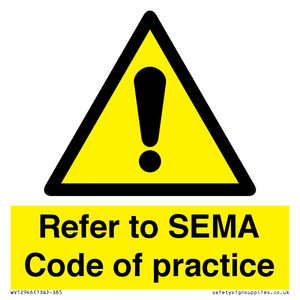 Refer to SEMA Code of practice